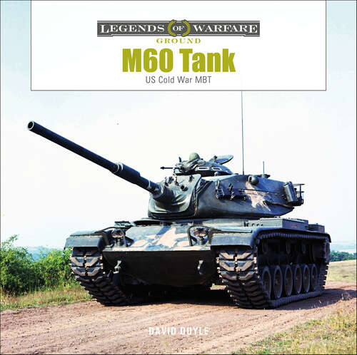 Book cover of M60 Tank: US Cold War MBT