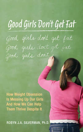 Book cover of Good Girls Don't Get Fat