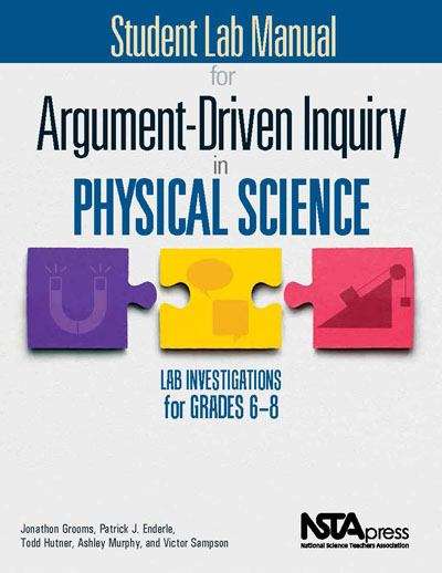 Book cover of Student Lab Manual for Argument-driven Inquiry in Physical Science: Lab Investigations for Grades 6-8