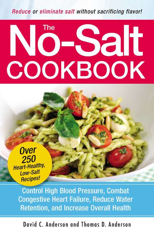 Book cover of The No-Salt Cookbook: Reduce or Eliminate Salt Without Sacrificing Flavor