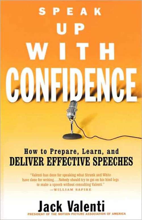 Book cover of Speak Up with Confidence: How to Prepare, Learn, and Deliver Effective Speeches