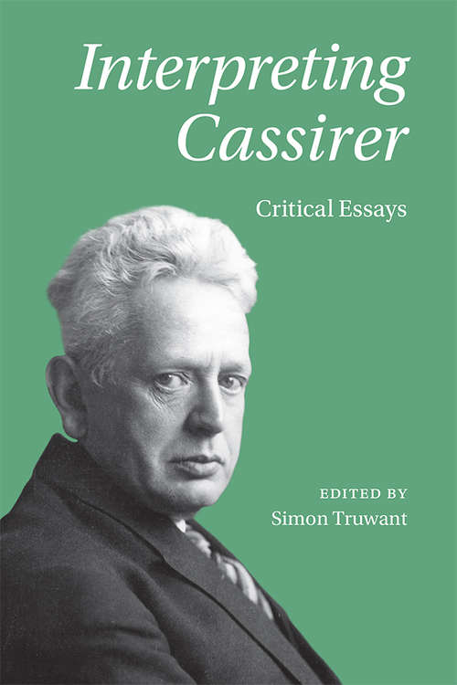Book cover of Interpreting Cassirer: Critical Essays