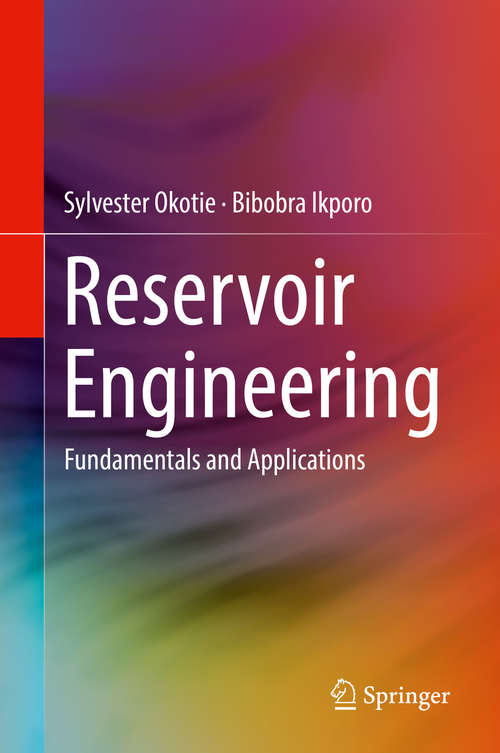 Book cover of Reservoir Engineering: Fundamentals and Applications (1st ed. 2019)