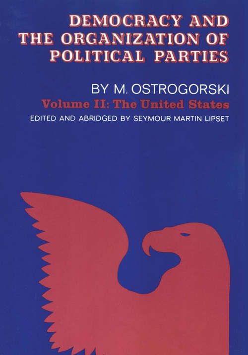 Book cover of Democracy and the Organization of Political Parties: Volume 2 (Social Science Classics Ser.)