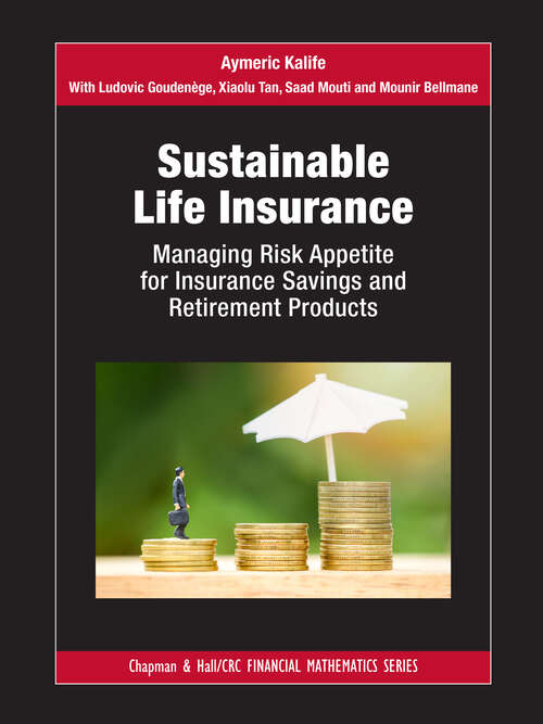 Book cover of Sustainable Life Insurance: Managing Risk Appetite for Insurance Savings and Retirement Products (Chapman and Hall/CRC Financial Mathematics Series)