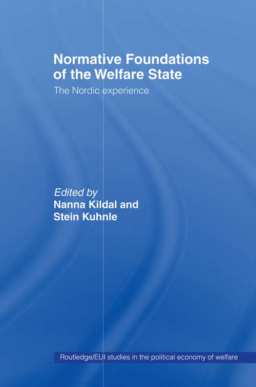 Book cover of Normative Foundations of the Welfare State: The Nordic Experience (Routledge Studies in the Political Economy of the Welfare State)