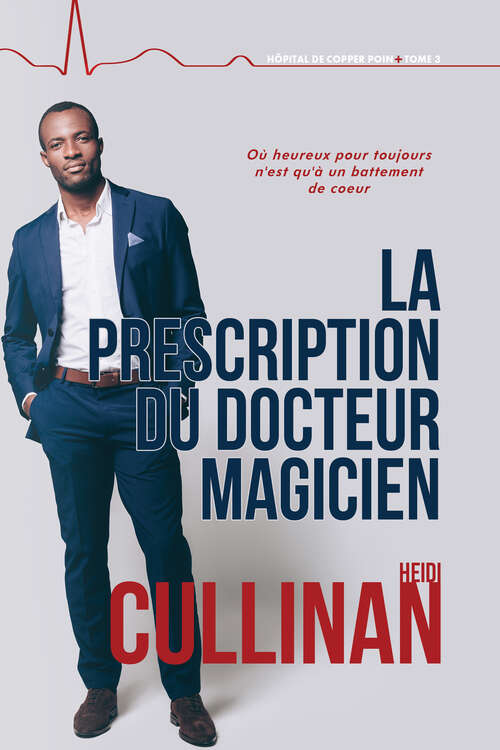 Book cover of La prescription du  docteur Magicien (L'hôpital de Copper Point #3)