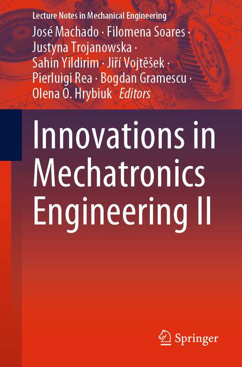 Book cover of Innovations in Mechatronics Engineering II (1st ed. 2022) (Lecture Notes in Mechanical Engineering)