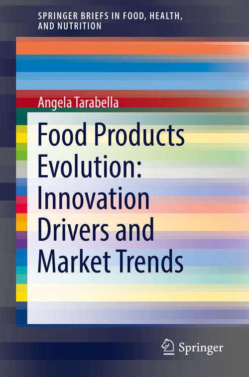 Book cover of Food Products Evolution: Innovation Drivers and Market Trends: Innovation Drivers And Market Trends (1st ed. 2019) (SpringerBriefs in Food, Health, and Nutrition)