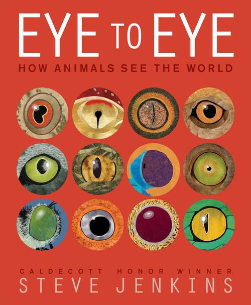 Book cover of Eye to Eye: How Animals See the World