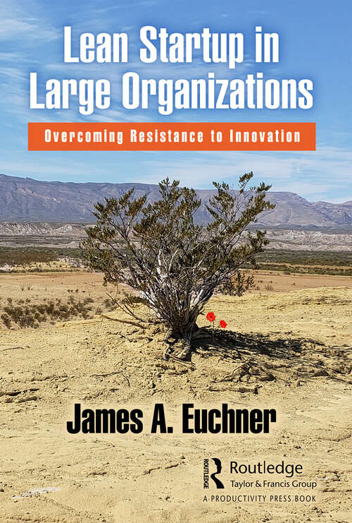 Book cover of Lean Startup in Large Organizations: Overcoming Resistance to Innovation