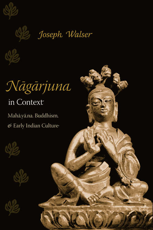 Book cover of Nagarjuna in Context: Mahayana Buddhism and Early Indian Culture