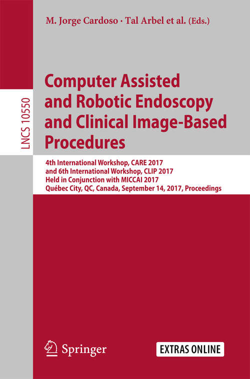 Book cover of Computer Assisted and Robotic Endoscopy and Clinical Image-Based Procedures