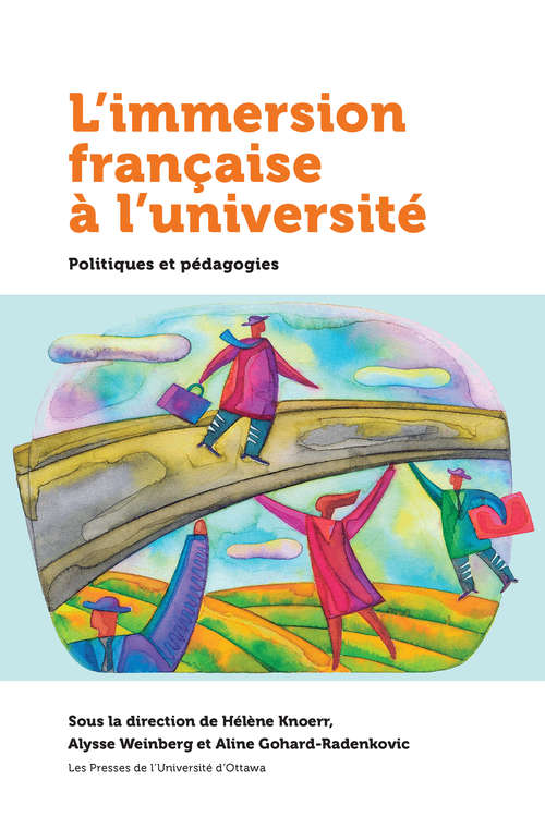 Book cover of L’immersion française à l'université: Politiques et pédagogie (Politique et politiques publiques)