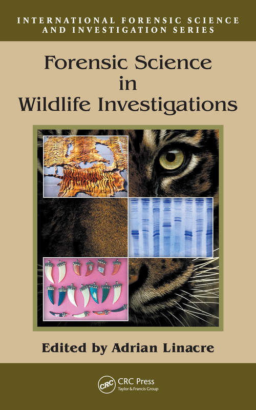 Book cover of Forensic Science in Wildlife Investigations (International Forensic Science and Investigation)