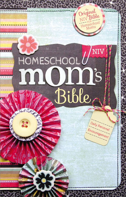 Book cover of NIV Homeschool Mom's Bible: Daily Personal Encouragement