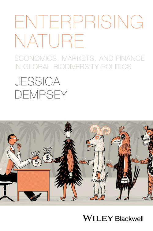 Book cover of Enterprising Nature: Economics, Markets, and Finance in Global Biodiversity Politics (Antipode Book Series)