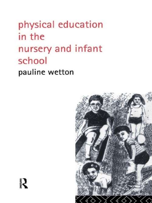 Book cover of Physical Education in Nursery and Infant Schools