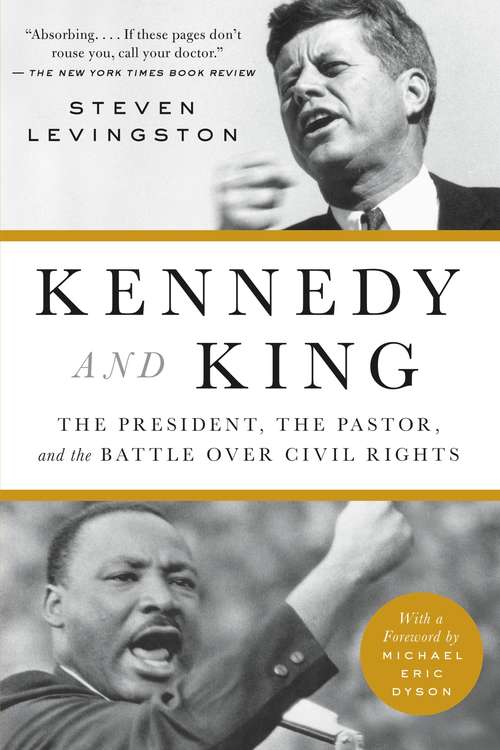 Book cover of Kennedy and King: The President, the Pastor, and the Battle over Civil Rights