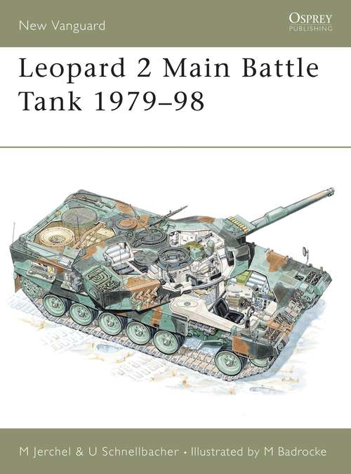 Book cover of Leopard 2 Main Battle Tank 1979-98