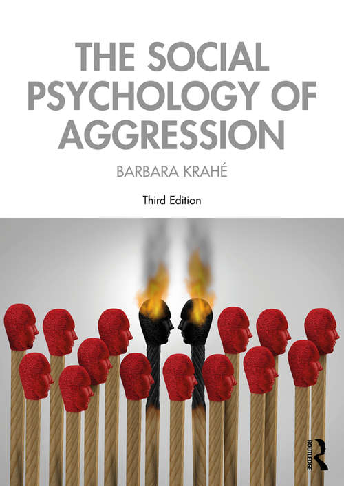 Book cover of The Social Psychology of Aggression: 3rd Edition (3)