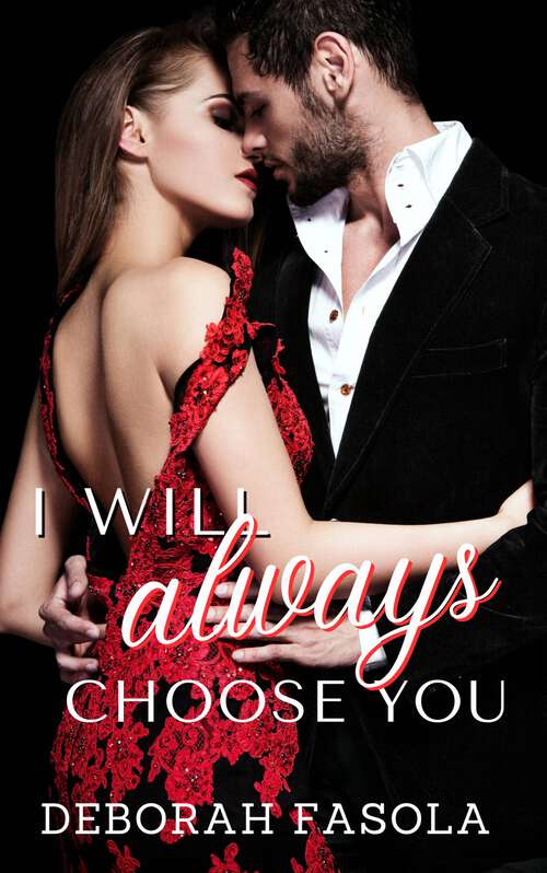 Book cover of I will always choose you