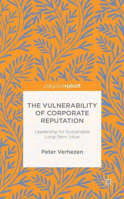 Book cover of The Vulnerability of Corporate Reputation: Leadership for Sustainable Long-term Value