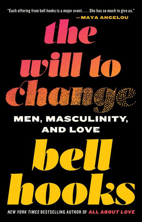 Book cover of The Will to Change: Men, Masculinity, and Love