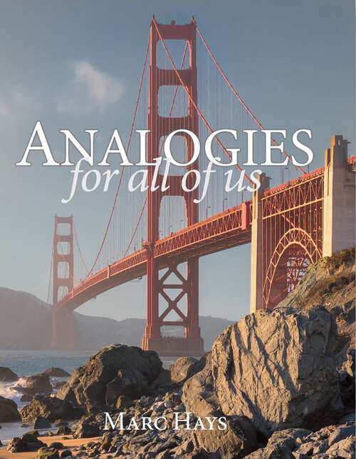 Book cover of Analogies for All of Us: A revelation in relating to your world using analogies and figures of speech