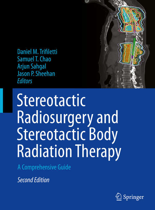 Book cover of Stereotactic Radiosurgery and Stereotactic Body Radiation Therapy: A Comprehensive Guide (Second Edition 2024)