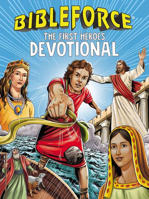 Book cover of BibleForce Devotional: The First Heroes Devotional