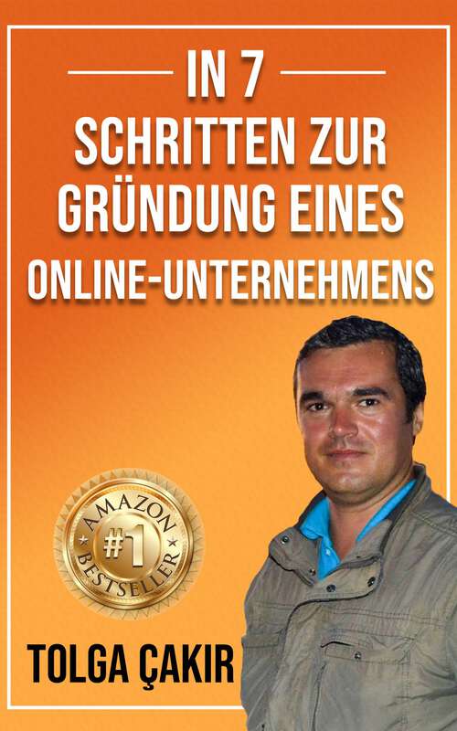 Book cover of In 7 Schritten Zur Gründung Eines Online-Unternehmens (Financial Investments #1)