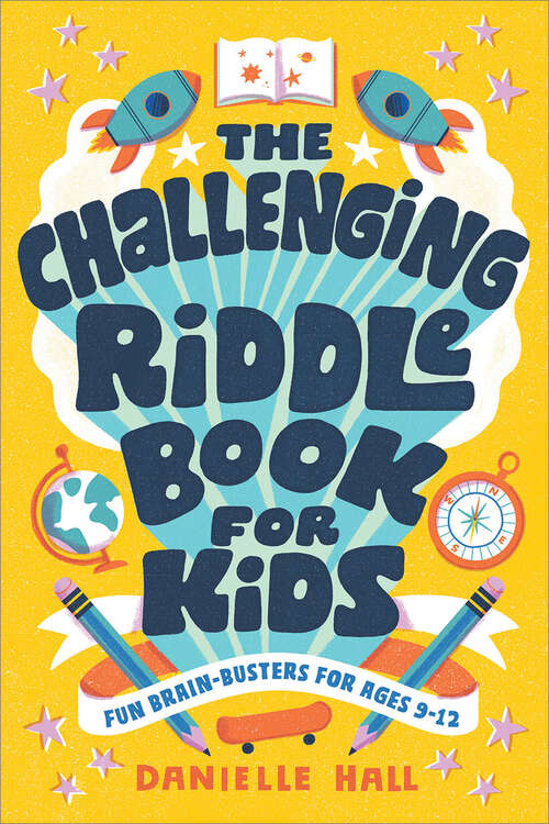 Book cover of The Challenging Riddle Book for Kids: Fun Brain-Busters for Ages 9-12