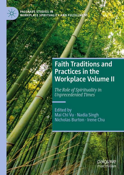 Book cover of Faith Traditions and Practices in the Workplace Volume II: The Role of Spirituality in Unprecedented Times (1st ed. 2022) (Palgrave Studies in Workplace Spirituality and Fulfillment)