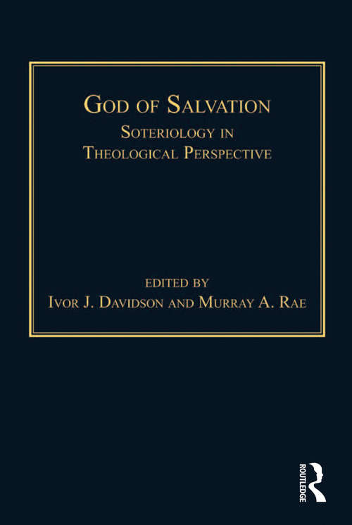 Book cover of God of Salvation: Soteriology in Theological Perspective (British Literature In Context In The Long Eighteenth Century Ser.)