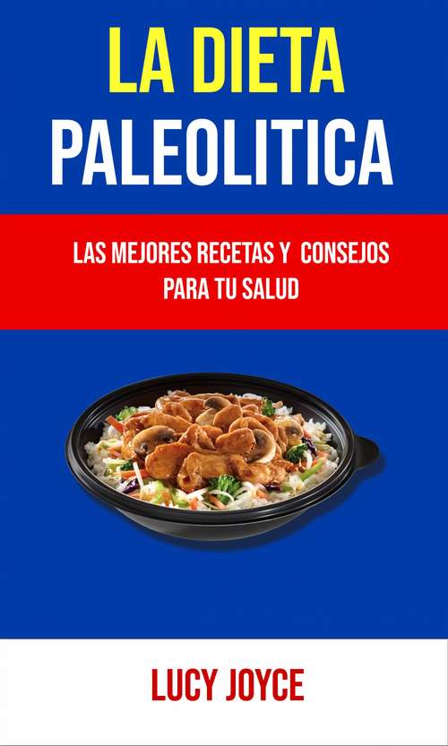 Book cover of La Dieta Paleolítica: Buenas recetas y consejos para la salud