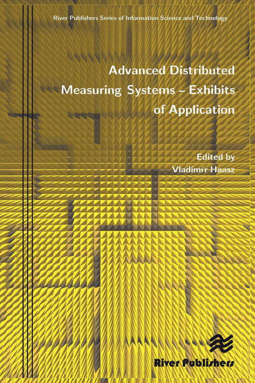 Book cover of Advanced Distributed Measuring Systems - Exhibits of Application