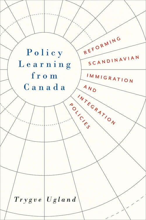 Book cover of Policy Learning from Canada: Reforming Scandinavian Immigration and Integration Policies