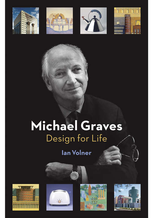 Book cover of Michael Graves: Design for Life