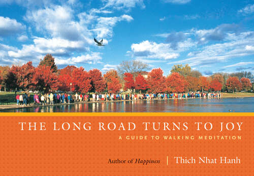 Book cover of The Long Road Turns to Joy: A Guide to Walking Meditation