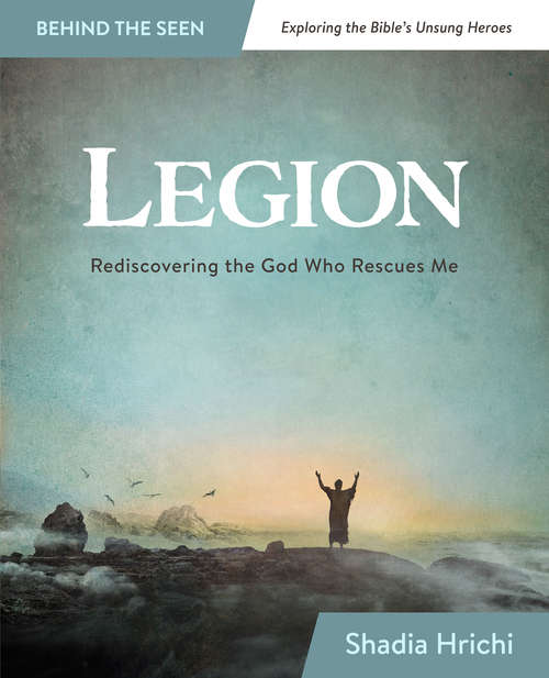 Book cover of Legion: Rediscovering the God Who Rescues Me