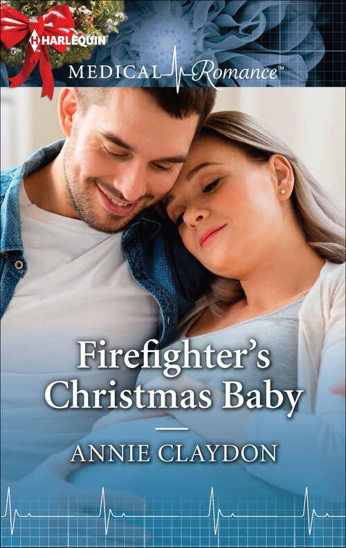 Book cover of Firefighter's Christmas Baby: Their Newborn Baby Gift One Night, One Unexpected Miracle Firefighter's Christmas Baby (Original) (Harlequin Lp Medical Ser.)
