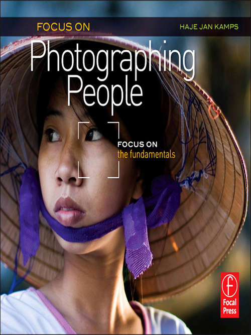 Book cover of Focus On Photographing People: Focus on the Fundamentals (The Focus On Series)
