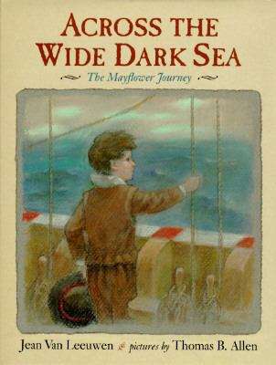 Book cover of Across The Wide Dark Sea: The Mayflower Journey