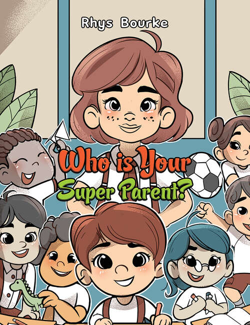 Book cover of Who is Your Super Parent?