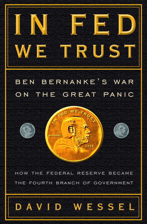 Book cover of In Fed We Trust: Ben Bernanke's War on The Great Panic