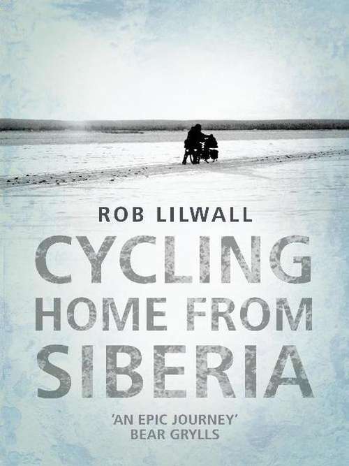 Book cover of Cycling Home From Siberia