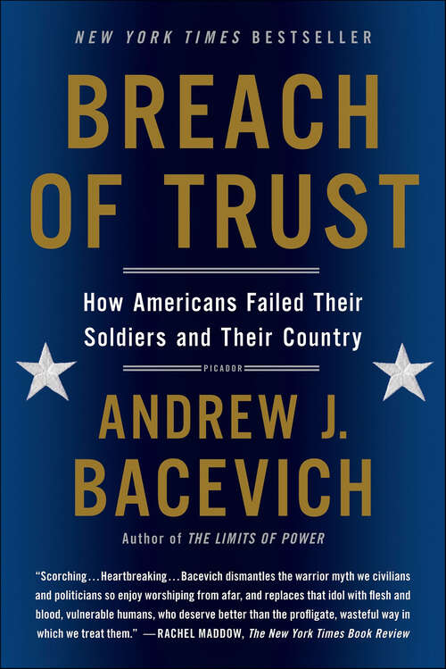 Book cover of Breach of Trust: How Americans Failed Their Soldiers and Their Country (The American Empire Project)