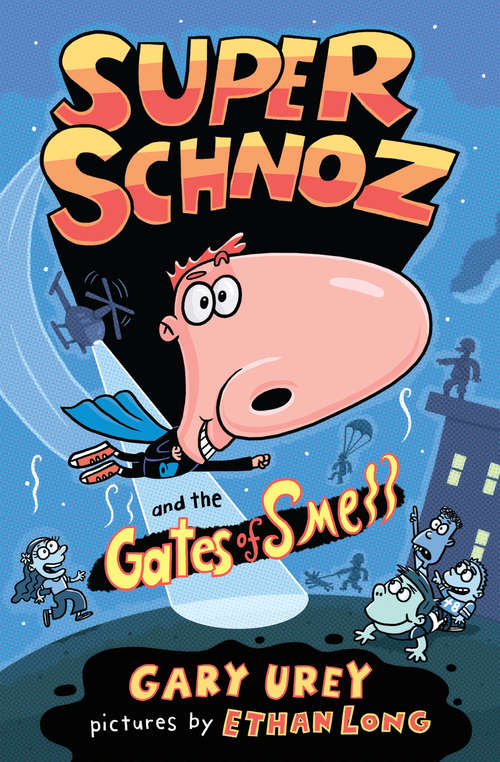 Book cover of Super Schnoz and the Gates of Smell
