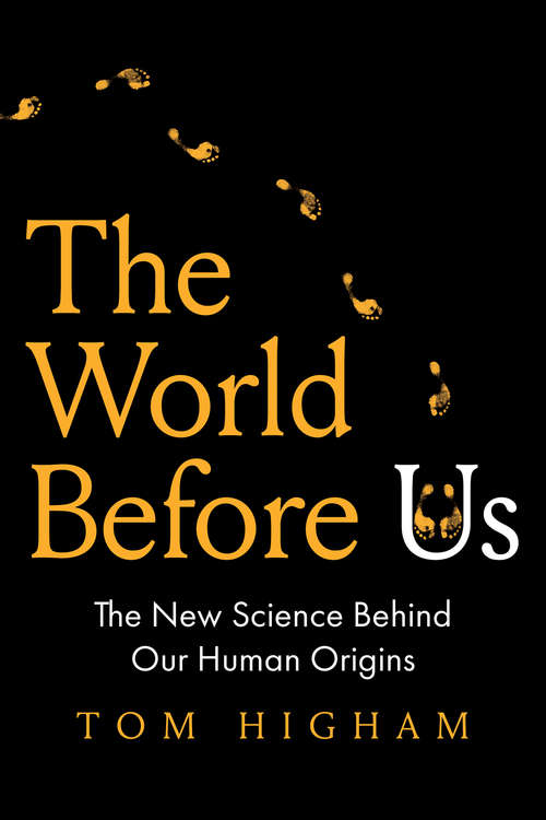 Book cover of The World Before Us: The New Science Behind Our Human Origins